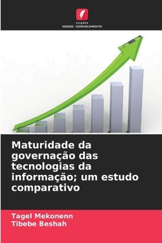 Paperback Maturidade da governação das tecnologias da informação; um estudo comparativo [Portuguese] Book