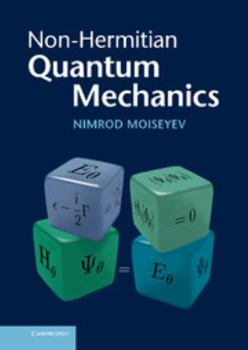 Hardcover Non-Hermitian Quantum Mechanics Book