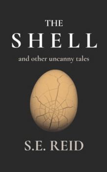 Paperback The Shell: and other uncanny tales Book