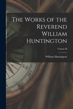Paperback The Works of the Reverend William Huntington; Volume II Book