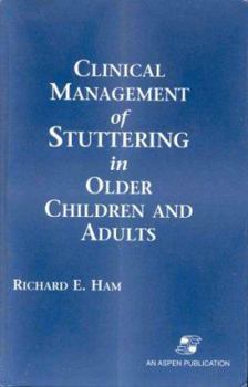 Hardcover Clinical Management of Stuttering in Older Children and Adults Book