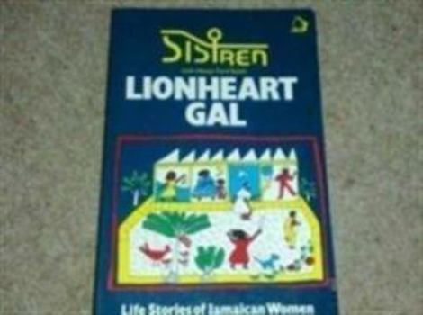 Paperback Lionheart Gal: Life Stories of Jamaican Women Book