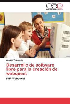 Paperback Desarrollo de software libre para la creación de webquest [Spanish] Book