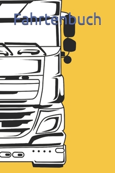 Paperback Fahrtenbuch: LKW, Trucker, Fernverkehr [German] Book