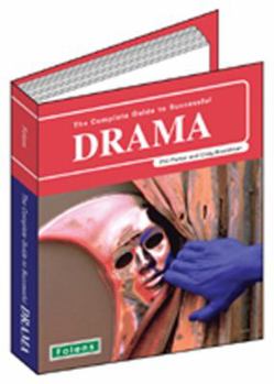 Paperback The Complete Guide to Successful Drama Book