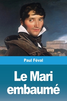 Paperback Le Mari embaumé [French] Book