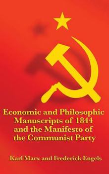 Hardcover Economic and Philosophic Manuscripts of 1844 and the Manifesto of the Communist Party Book