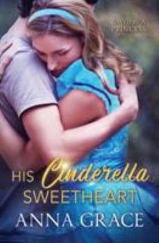 Paperback His Cinderella Sweetheart: A Contemporary Romance Book