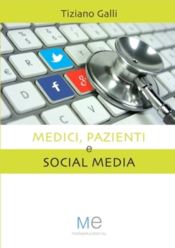 Paperback Medici, Pazienti e Social Media [Italian] Book