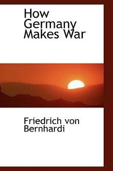 How Germany Makes War