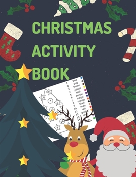 Paperback Christmas Activity Book: 120+ Pages 8.5 by 11 Inch Large Print: Christmas Activity Book For Kids. Christmas Edition Coloring, Matching, Mazes, [Large Print] Book