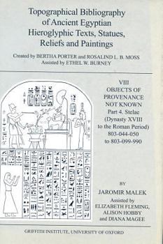 Hardcover Topographical Bibliography of Ancient Egyptian Hieroglyphic Texts, Statues, Reliefs and Paintings. Volume VIII: Objects of Provenance Not Known. Part Book