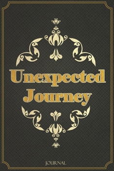 Unexpected Journey: Lined Journal -Birthday Gift - Notebook - Vintage