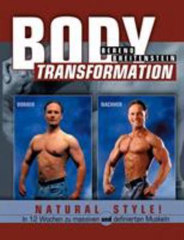 Paperback Body Transformation Natural Style!: In 12 Wochen zu massiven und definierten Muskeln [German] Book