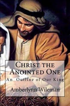 Paperback Christ the Anointed One: An outline of our King Book