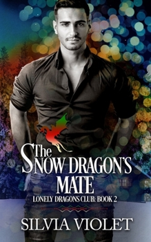 Paperback The Snow Dragon's Mate Book