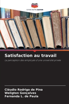 Satisfaction au travail (French Edition)