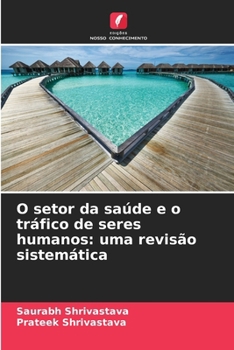 O setor da saúde e o tráfico de seres humanos: uma revisão sistemática (Portuguese Edition)