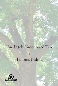 Paperback Unedr teh Groenowed Tere Book