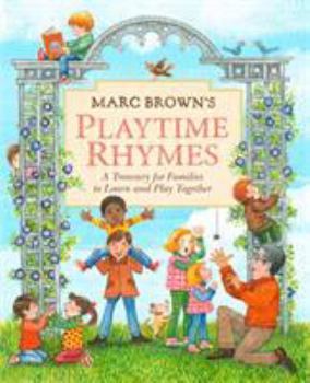 Hardcover Marc Brown's Playtime Rhymes: A Treasury for Families to Learn and Play Together Book