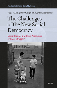 Hardcover The Challenges of the New Social Democracy: Social Capital and Civic Association or Class Struggle? Book