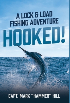 Hardcover Hooked!: A Lock and Load Fishing Adventure Book