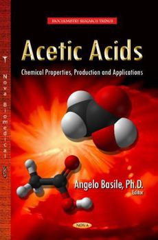 Hardcover Acetic Acids: Chemical Properties, Production and Applications (Biochemistry Research Trends) Book