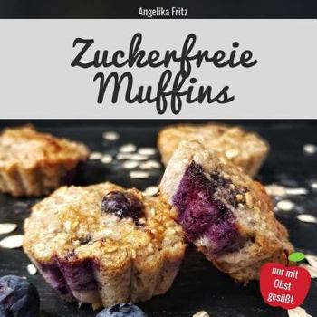 Paperback Zuckerfreie Muffins [German] Book