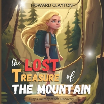 Paperback The Lost Treasure of The Mountain: Lucy's Journey of Self-discovery Book