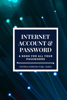 Paperback Internet Account And Password: A Book For All Your Passwords 6x9 120 Pages [Large Print] Book