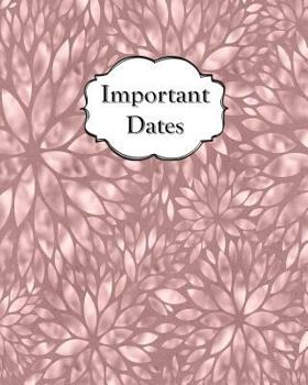 Paperback Important Dates: Perpetual Calendar Record Book Important Celebrations Birthdays Anniversaries Monthly Address List Pink Book