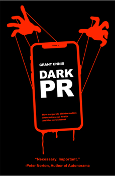 Paperback Dark PR: How Corporate Disinformation Harms Our Health and the Environment Book