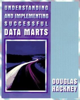 Paperback Understanding and Implementing Successful Data Marts Book