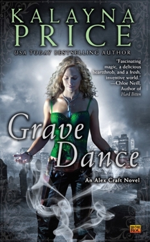 Grave Dance - Book #2 of the Alex Craft