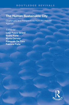 Paperback The Human Sustainable City: Challenges and Perspectives from the Habitat Agenda Book