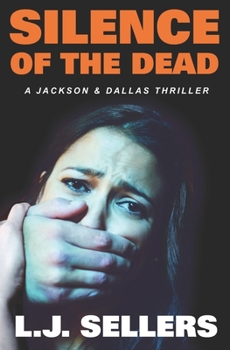 Paperback Silence of the Dead: A Jackson & Dallas Thriller Book