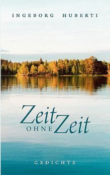 Paperback Zeit ohne Zeit: Gedichte [German] Book