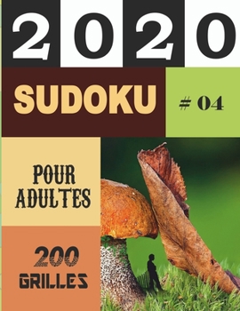 2020 SUDOKU POUR ADULTES 200 GRILLES #04: Sudoku difficile 200 grilles avec solutions: Livre Sudoku pour Adultes, Entraîne la Mémoire et la Logique, ... 21.59 x 27.94 cm, 103 pages (French Edition)