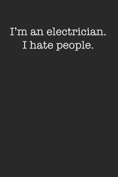 Funny Sarcastic Electrician 120 Page Notebook Lined Journal Minimal Style