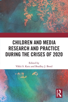 Hardcover Children and Media Research and Practice during the Crises of 2020 Book