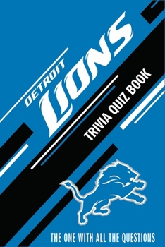 Paperback Detroit Lions Trivia Quiz Book: The One With All The Questions Book