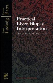 Hardcover Practical Liver Biopsy Interpretation: Diagnostic Algorithms Book