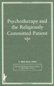Hardcover Psychotherapy and the Religiously Committed Patient Book