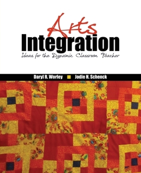 Paperback Arts Integration: Ideas for the Dynamic Classroom Teacher Book