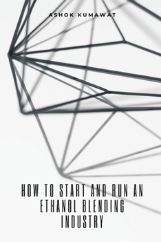 Paperback How to Start and Run an Ethanol Blending Industry Book