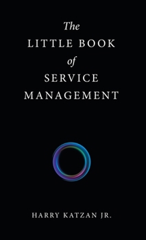 Hardcover The Little Book of Service Management Book
