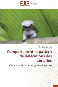 Paperback Comportement Et Pattern de Défécations Des Tamarins [French] Book