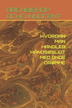 Paperback Hvordan Man Handler HåndsØsligt Med Onde DrØmme [Danish] Book
