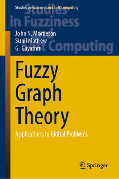 Hardcover Fuzzy Graph Theory: Applications to Global Problems Book