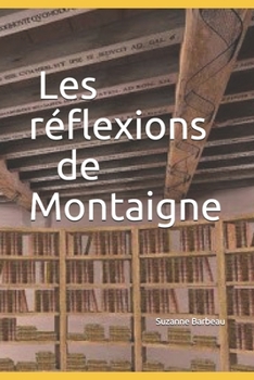 Paperback Les réflexions de Montaigne [French] Book